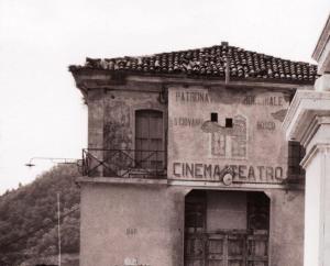 CINEMA-TEATRO (COSTRUITO AGLI INIZI DEL NOVECENTO)  DEFINITIVAMENTE ABBATTUTO NEL 1970